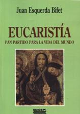 EUCARISTIA. PAN PARTIDO PARA LA VIDA DEL MUNDO1708882687