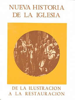 NUEVA HIST.DE LA IGL. 4. DE LA ILUSTRACION A LA RESTAURACION