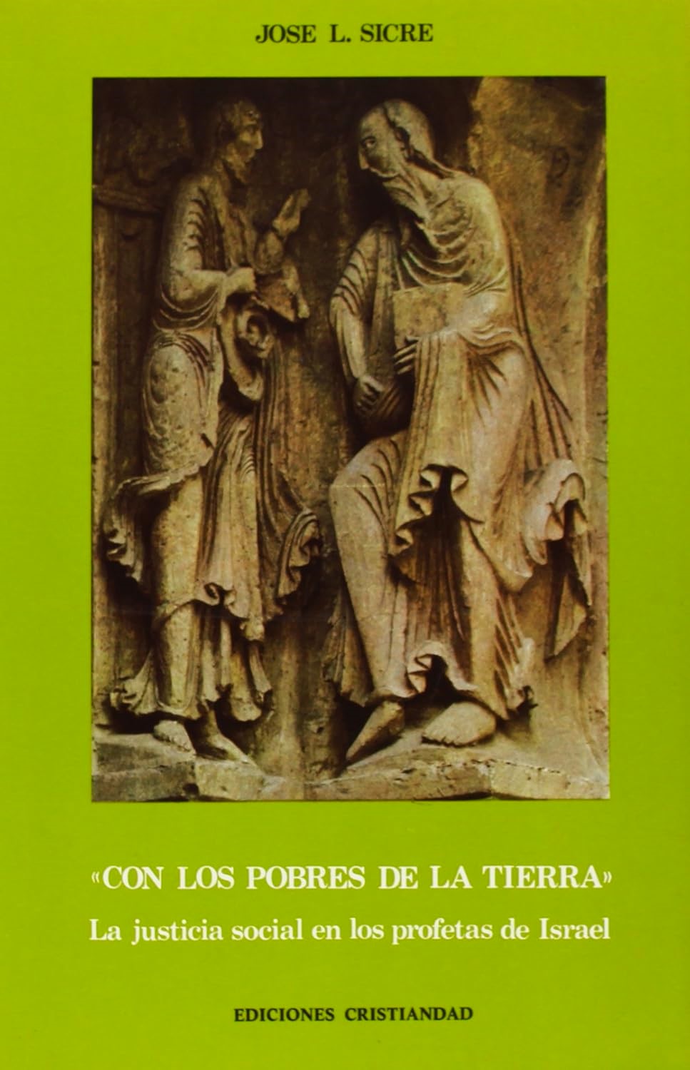 CON LOS POBRES DE LA TIERRA. LA JUSTICIA SOCIAL EN LOS PROFETAS DE ISRAEL1552600821