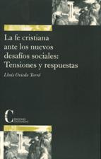 FE CRISTIANA ANTE LOS NUEVOS DESAFIOS SOCIALES: TENSIONES Y RESPUESTAS1708882687