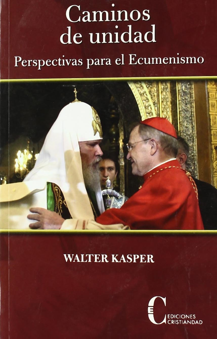 CAMINOS DE UNIDAD. PERSPECTIVAS PARA EL ECUMENISMO608631826