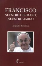 FRANCISCO NUESTRO HERMANO, NUESTRO AMIGO