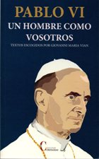 PABLO VI, UN HOMBRE COMO VOSOTROS133005842