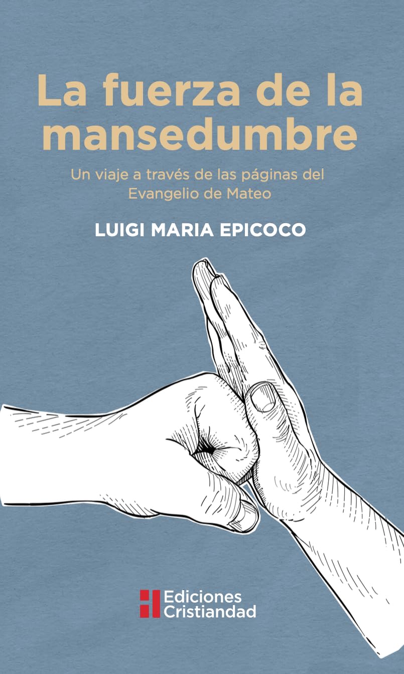 FUERZA DE LA MANSEDUMBRE