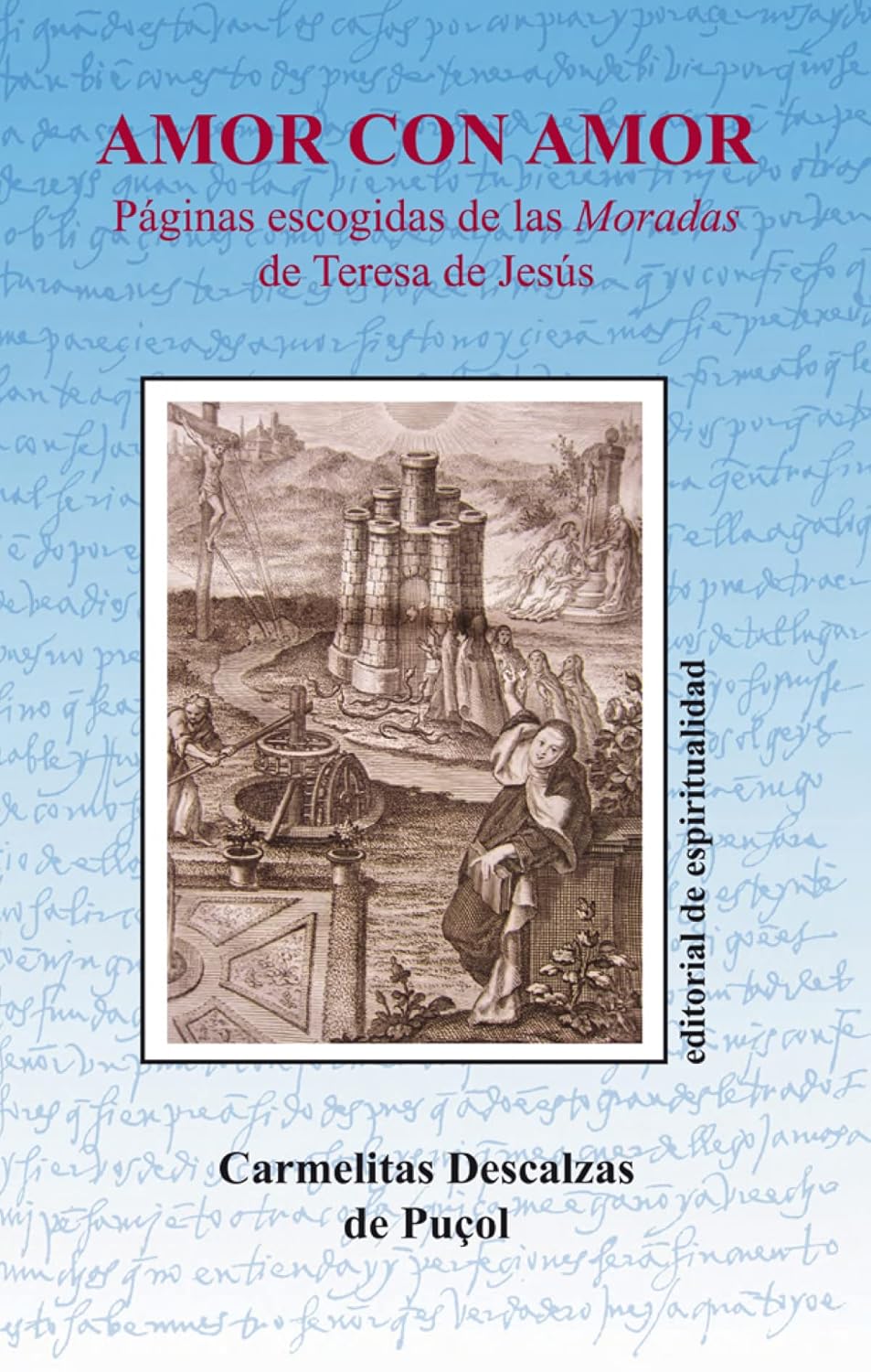 AMOR CON AMOR. PAGINAS ESCOGIDAS DE LAS MORADAS DE TERESA DE JESUS1109687673