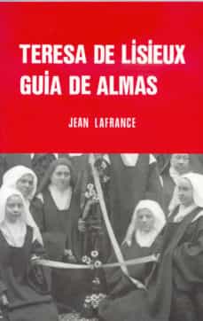 TERESA DE LISIEUX GUIA DE ALMAS