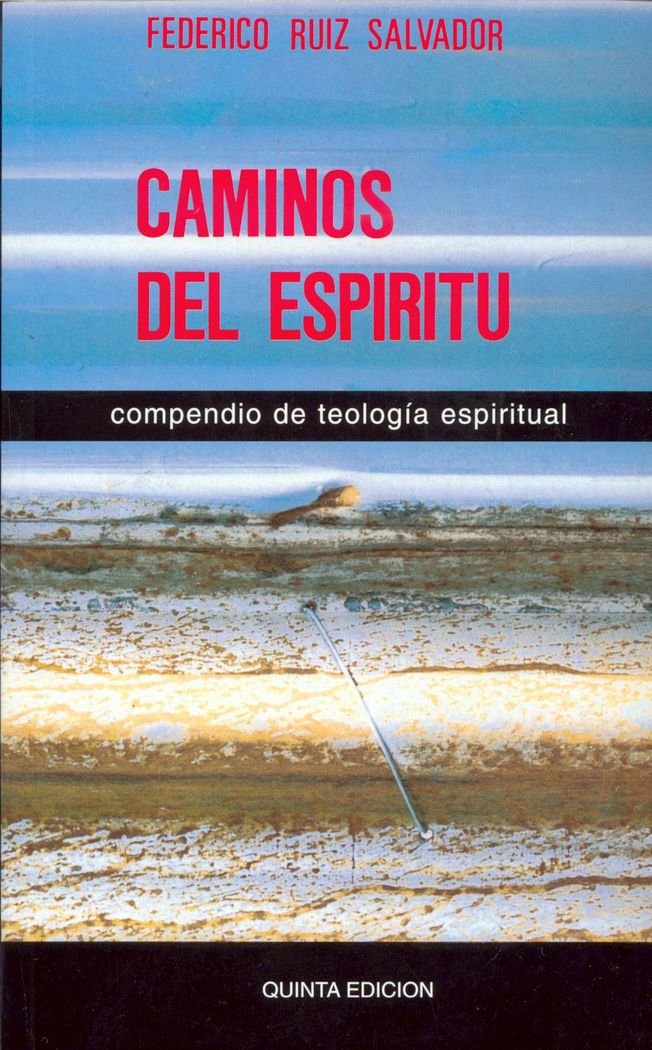 CAMINOS DEL ESPIRITU. COMPENDIO DE TEOLOGIA ESPIRITUAL133005842