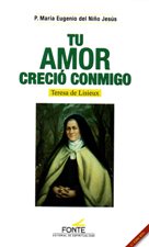 TU AMOR CRECIO CONMIGO. TERESA DE LISIEUX