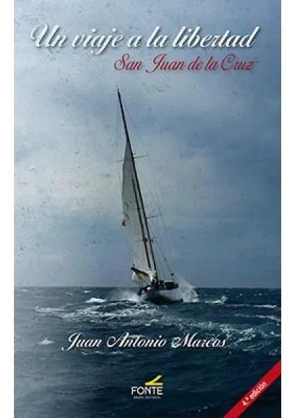 UN VIAJE A LA LIBERTAD.  SAN JUAN DE LA CRUZ