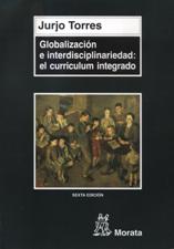 GLOBALIZACION E INTERDISCIPLINARIEDAD: EL CURRICULUM INTEGRADO