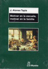MOTIVAR EN LA ESCUELA, MOTIVAR EN LA FAMILIA