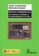 NUEVOS ALFABETISMOS. SU PRACTICA COTIDIANA Y EL APRENDIZAJE EN EL AULA