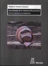PSICOTERAPIA DE LA VIOLENCIA FILIO-PARENTAL. ENTRE EL SECRETO Y LA VERGUENZ