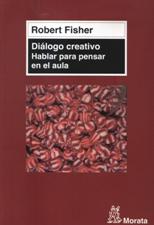 DIALOGO CREATIVO. HABLAR PARA PENSAR EN EL AULA1266514702