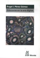EDUCARSE EN LA ERA DIGITAL. LA ESCUELA EDUCATIVA
