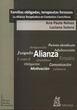 FAMILIAS, OBLIGADAS, TERAPEUTAS FORZOSOS. LA ALIANZA TERAPEUTICA EN CONTEXTOS COERCITIVOS77715802