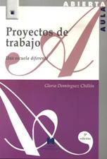 PROYECTOS DE TRABAJO. UNA ESCUELA DIFERENTE
