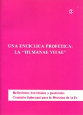 ENCICLICA PROFETICA: LA HUMANAE VITAE. REFLEXIONES DOCTRINALES Y PASTORALES1150698314