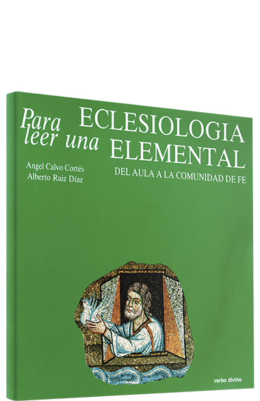 PARA LEER UNA ECLESIOLOGIA ELEMENTAL. DEL AULA A LA COMUNIDAD DE FE