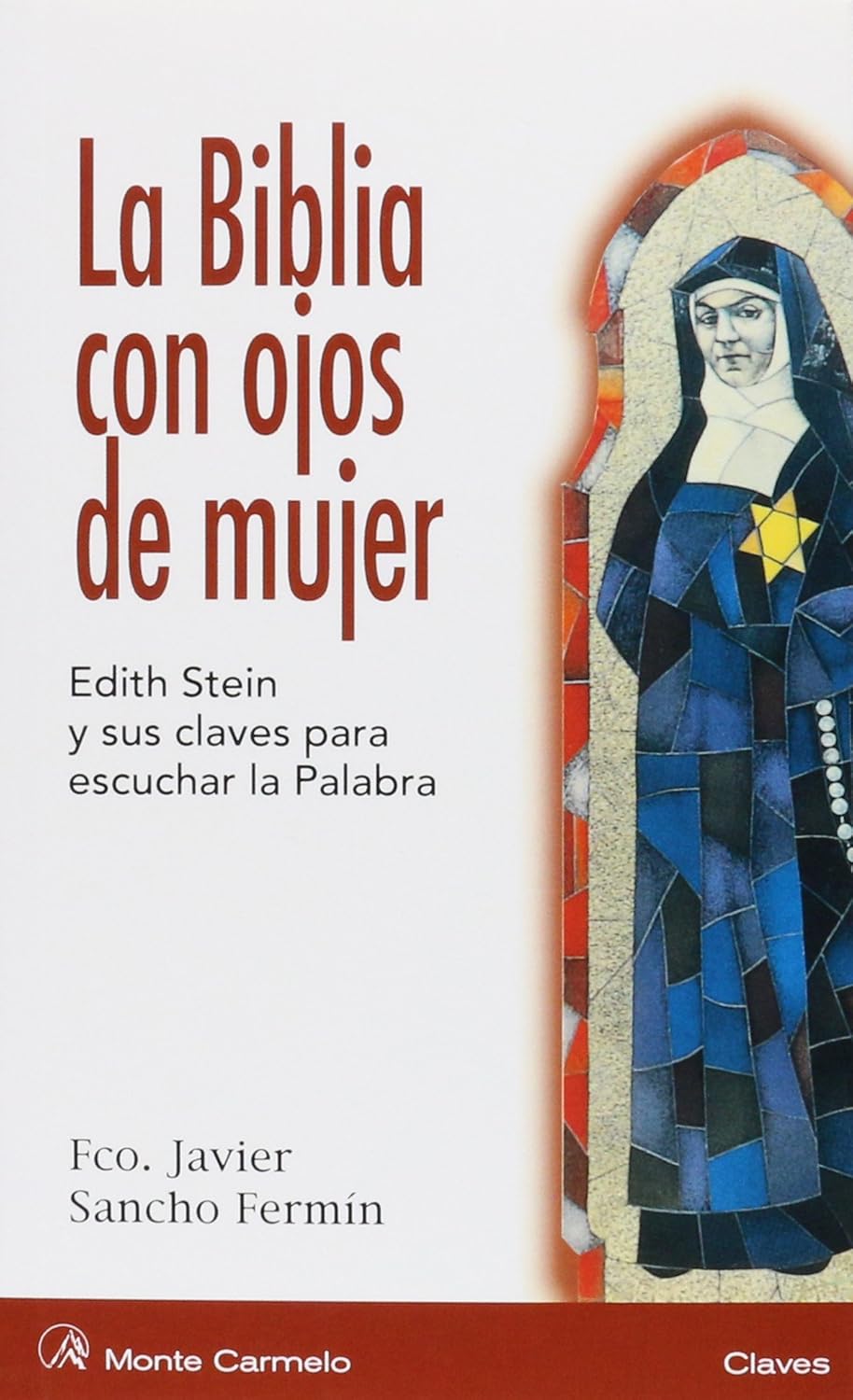 BIBLIA CON OJOS DE MUJER. EDITH STEIN Y SUS CLAVES PARA1876476218