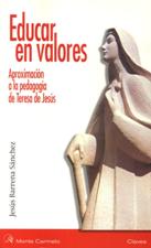EDUCAR EN VALORES. APROXIMACION A LA PEDAGOGIA DE TERESA DE JESUS1708882687