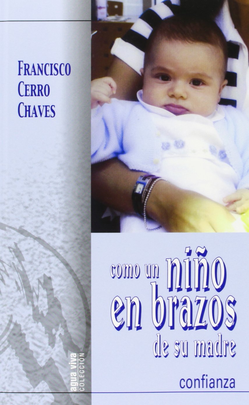 COMO UN NIÑO EN BRAZOS DE SU MADRE. CONFIANZA133005842