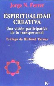 ESPIRITUALIDAD CREATIVA. UNA VISION PARTICIPATIVA DE LO TRANSPERSONAL
