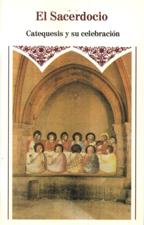 SACERDOCIO. CATEQUESIS Y SU CELEBRACION
