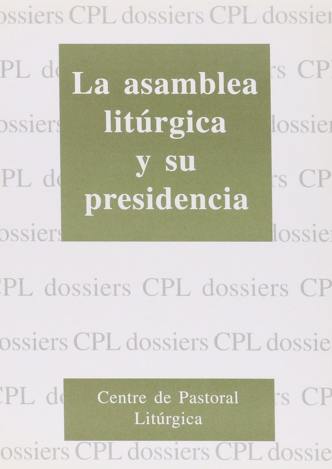 ASAMBLEA LITURGICA Y SU PRESIDENCIA940887253