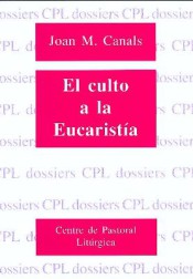 EL CULTO A LA EUCARISTIA