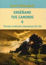 ENSEÑAME TUS CAMINOS 6. T.O.22-34