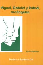 MIGUEL, GABRIEL Y RAFAEL, ARCANGELES1701791754