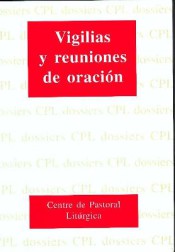 VIGILIAS Y REUNIONES DE ORACION