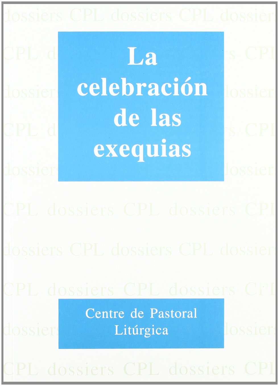CELEBRACION DE LAS EXEQUIAS618425576