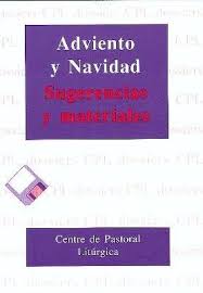 ADVIENTO Y NAVIDAD. SUGERENCIAS Y MATERIALES1824292387
