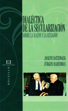 DIALECTICA DE LA SECULARIZACION. SOBRE LA RAZON Y LA RELIGION1708882687