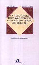 METANOVELA HISPANOAMERICANA EN EL ULTIMO TERCIO DEL SIGLO XX