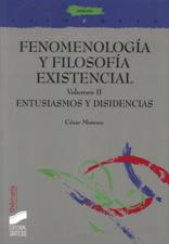 FENOMENOLOGIA Y FILOSOFIA EXISTENCIAL 2. ENTUSIASMOS Y  DISIDENCIAS245402517