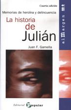 HISTORIA DE JULIAN. MEMORIAS DE HEROINA Y DELINCUENCIA693675406