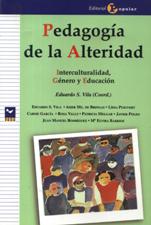 PEDAGOGIA DE LA ALTERIDAD. INTERCULTURALIDAD, GENERO Y EDUCACION