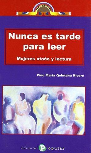 NUNCA ES TARDE PARA LEER. MUJERES, OTOÑO Y LECTURA