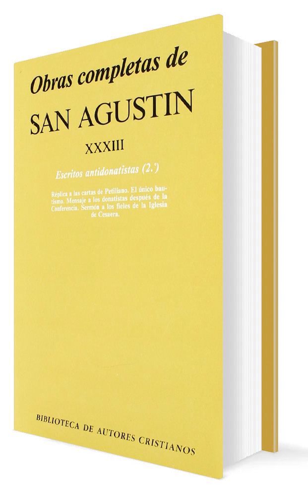 OBRAS COMPLETAS DE SAN AGUSTIN 33. ESCRITOS ANTIDONATISTAS (2o)