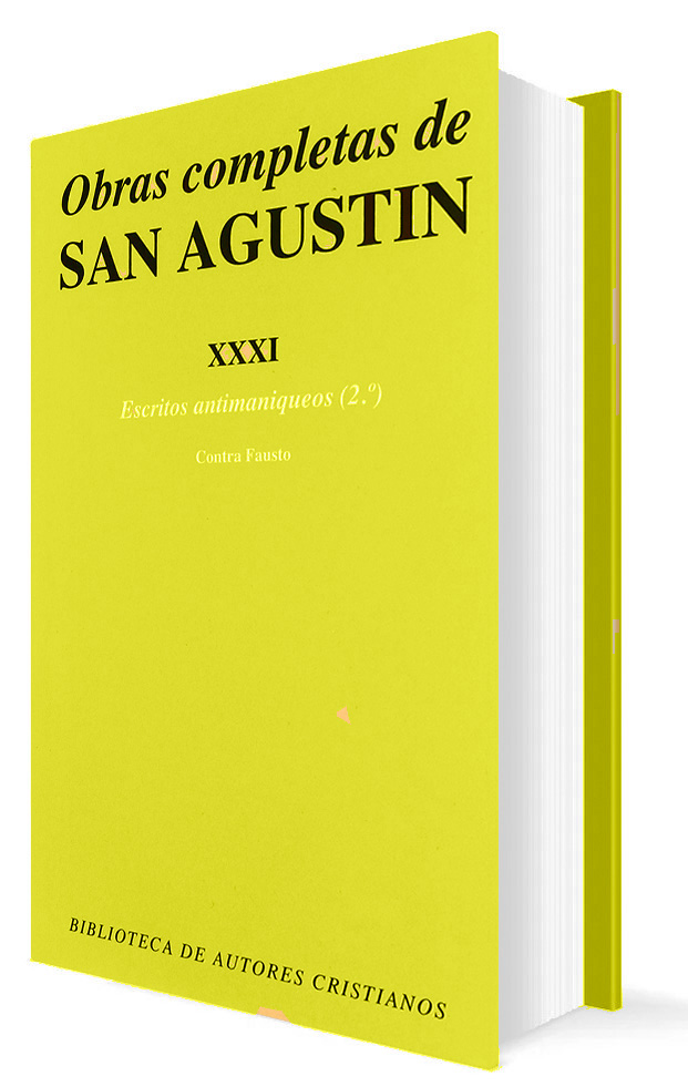 OBRAS COMPLETAS DE SAN AGUSTIN 31. ESCRITOS ANTIMANIQUEOS (2o)