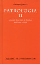 PATROLOGIA 2. LA EDAD DE ORO DE LA LITERATURA PATRISTICA GRIEGA