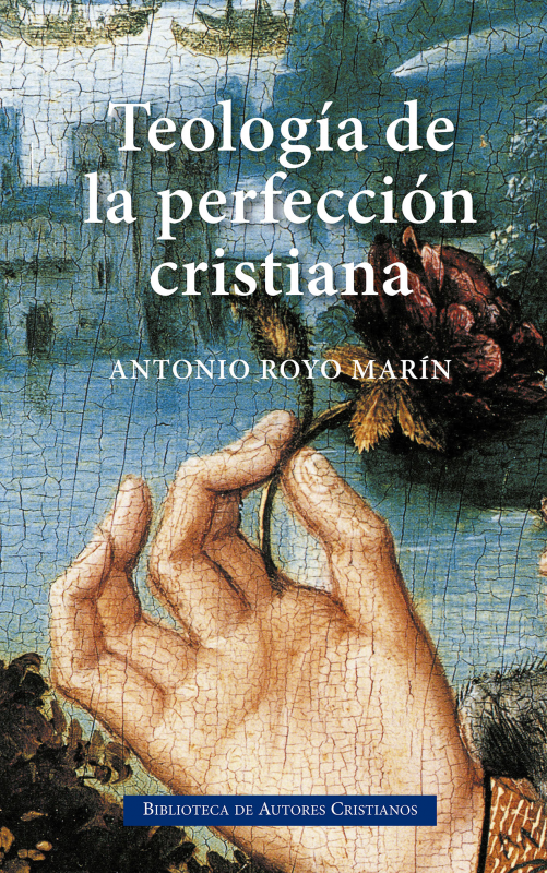 TEOLOGIA DE LA PERFECCION CRISTIANA