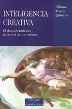 INTELIGENCIA CREATIVA. EL DESCUBRIMIENTO PERSONAL DE LOS VALORES245402517