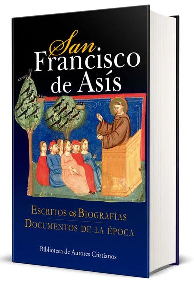 SAN FRANCISCO DE ASIS. ESCRITOS.BIOGRAFIA. DOCUMENTOS
