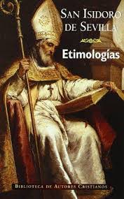 ETIMOLOGIAS DE SAN ISIDORO DE SEVILLA