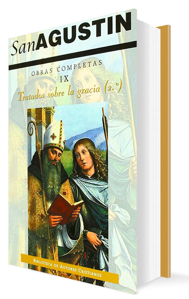 OBRAS COMPLETAS DE SAN AGUSTIN 9. TRATADO SOBRE LA GRACIA