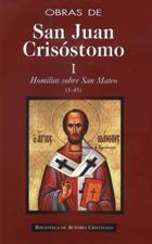 OBRAS DE SAN JUAN CRISOSTOMO 1. HOMILIAS SOBRE SAN MATEO